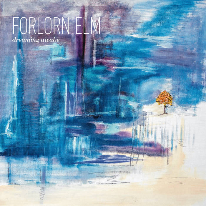 FORLORN ELM - Dreaming Awake cover 