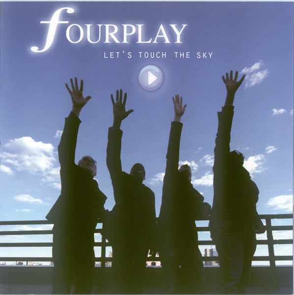 FOURPLAY - Let's Touch The Sky cover 