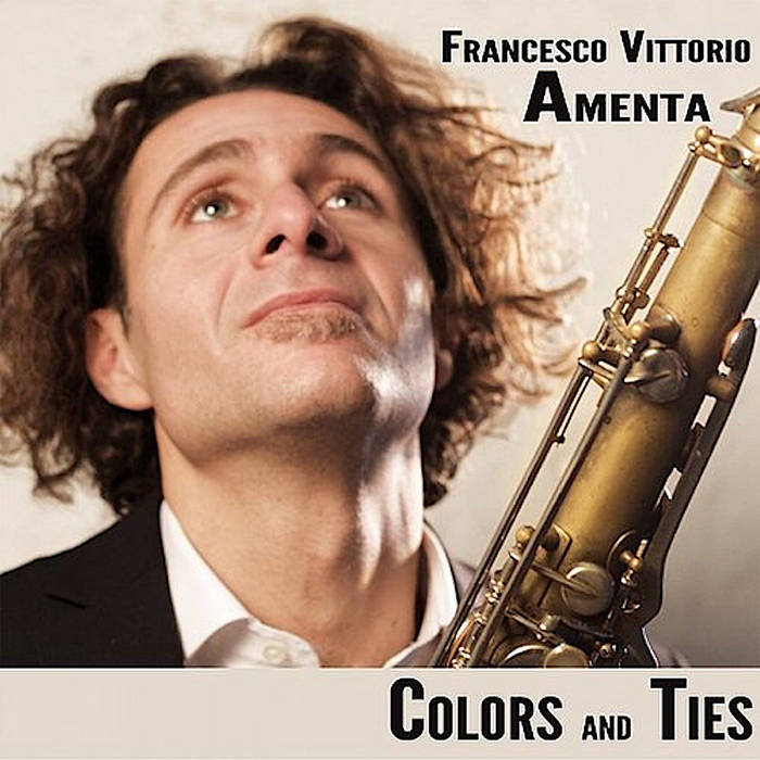 FRANCESCO V. AMENTA - Colors And Ties cover 