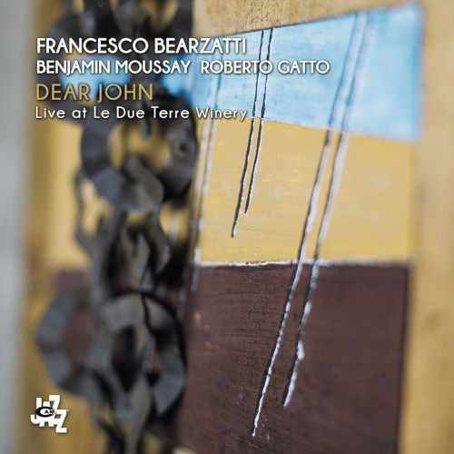 FRANCESCO BEARZATTI - Dear John : Live At Le Due Terre Winery cover 