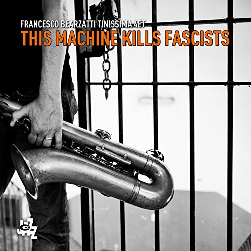 FRANCESCO BEARZATTI - This Machine Kills Fascists cover 