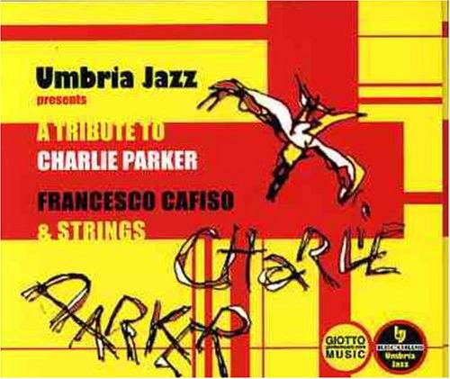 FRANCESCO CAFISO - Tribute to Charlie Parker cover 