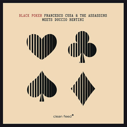 FRANCESCO CUSA - Francesco Cusa & The Assassins meets Duccio Bertini : Black Poker cover 