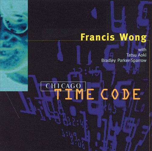 FRANCIS WONG - Chicago Time Code cover 