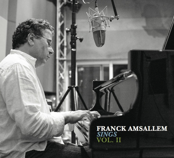 FRANCK AMSALLEM - Franck Amsallem Sings Vol. II cover 