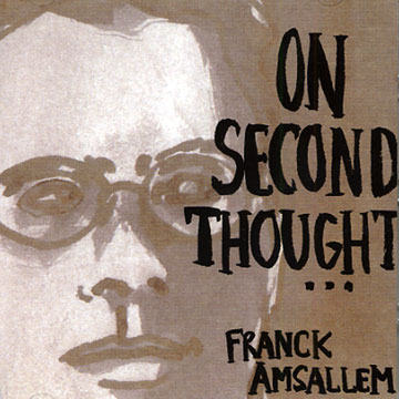 FRANCK AMSALLEM - On Second Thought cover 