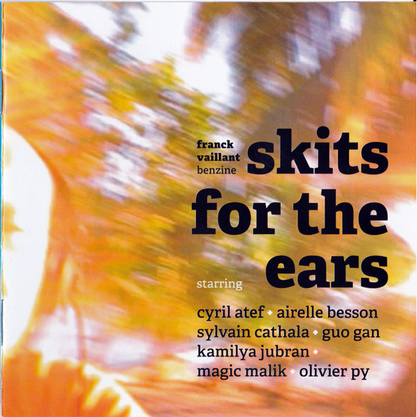 FRANCK VAILLANT - Franck Vaillant / Benzine : Skits For The Ears cover 