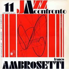 FRANCO AMBROSETTI - Jazz A Confronto 11 cover 