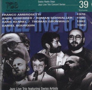 FRANCO AMBROSETTI - Swiss Radio Days Jazz Live Trio Concert Series, Vol.39 cover 