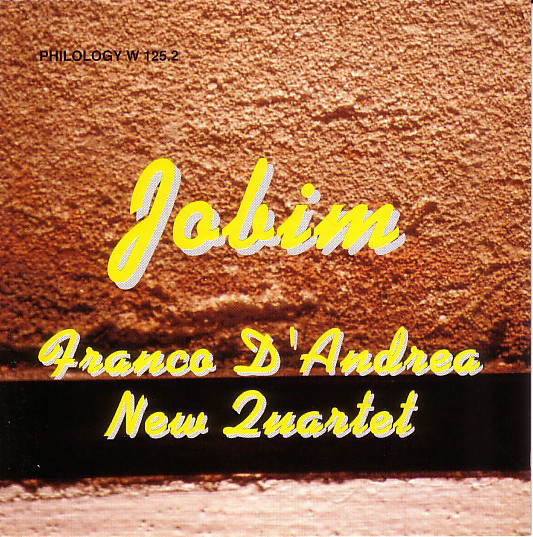 FRANCO D'ANDREA - Franco D'Andrea New Quartet : Jobim cover 