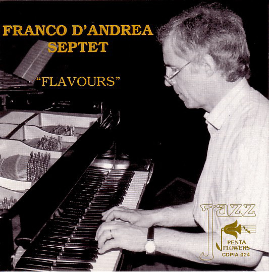 FRANCO D'ANDREA - Franco D'Andrea Septet ‎: Flavours cover 