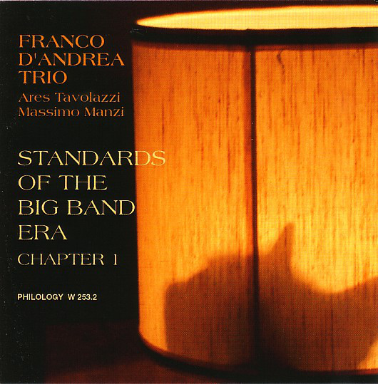 FRANCO D'ANDREA - Franco D'Andrea Trio : Standards Of The Big Band Era - Chapter 1 cover 