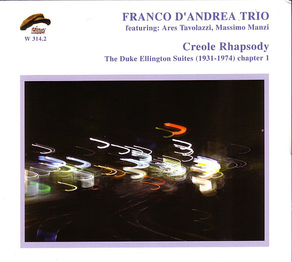 FRANCO D'ANDREA - Franco D'Andrea Trio ‎: Creole Rhapsody (The Duke Ellington Suites (1931-1974) Chapter 1) cover 