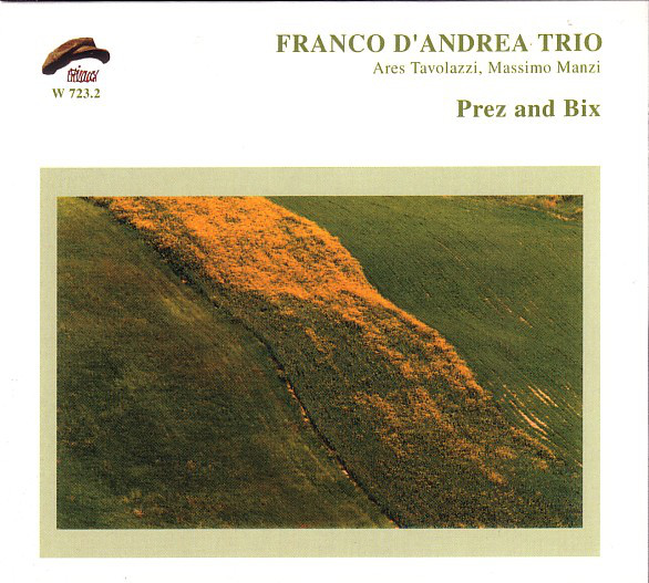 FRANCO D'ANDREA - Franco D'Andrea Trio ‎: Prez And Bix cover 