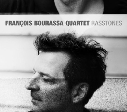 FRANÇOIS BOURASSA - Rasstones cover 