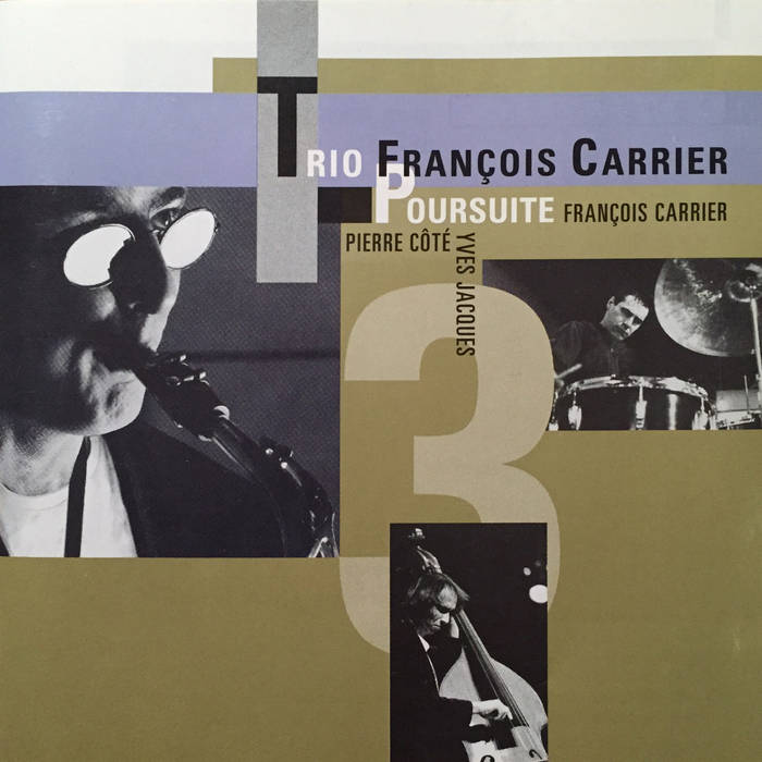FRANÇOIS CARRIER - Trio François Carrier :  Poursuite cover 