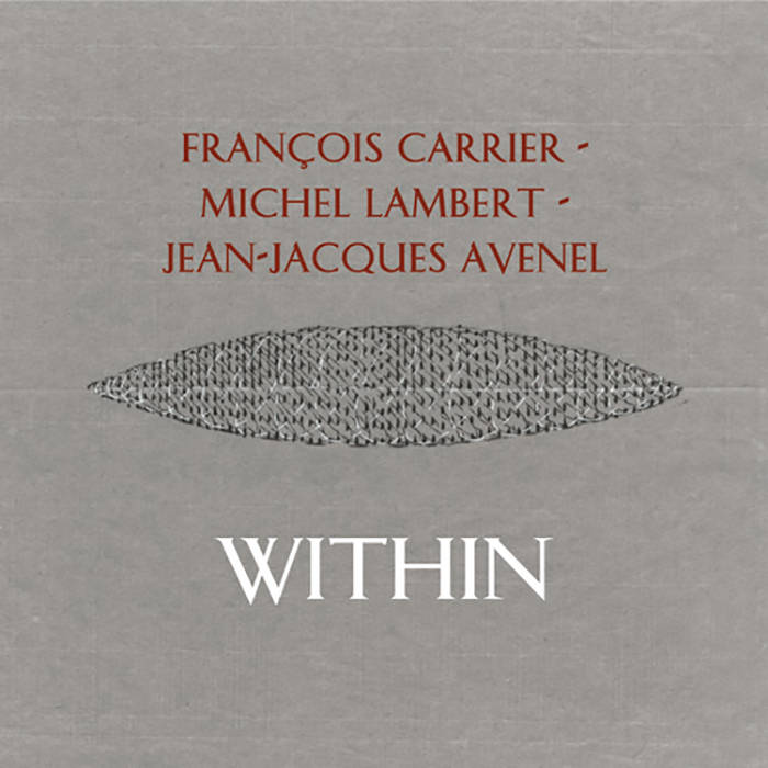 FRANÇOIS CARRIER - Within (with Michel Lambert / Jean-Jacques Avenel) cover 