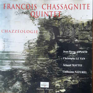 FRANÇOIS CHASSAGNITE - Chazzéologie cover 