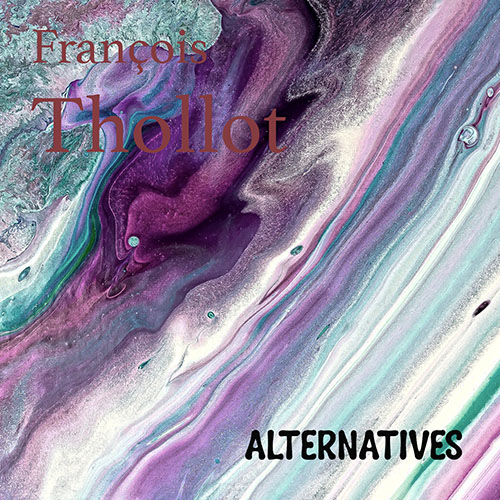 FRANÇOIS THOLLOT - Alternatives cover 