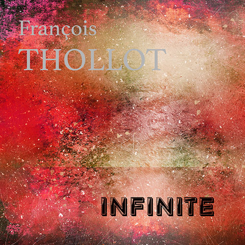 FRANÇOIS THOLLOT - Infinite cover 