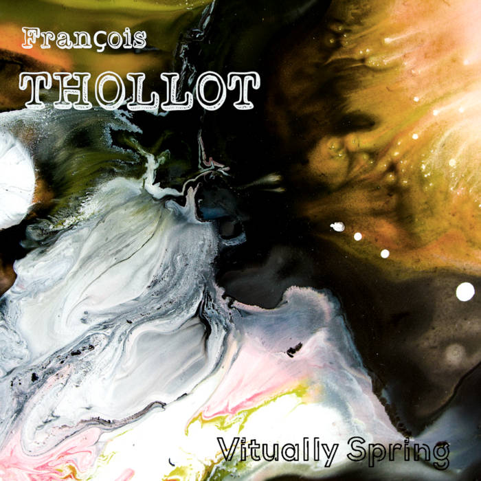 FRANÇOIS THOLLOT - Virtually Spring cover 