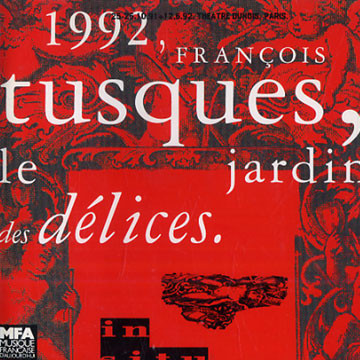 FRANÇOIS TUSQUES - 1992 - Le Jardin Des Délices cover 
