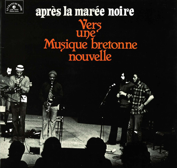 FRANÇOIS TUSQUES - Après La Marée Noire. Vers une Musique Bretonne Nouvelle cover 