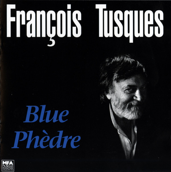 FRANÇOIS TUSQUES - Blue Phèdre cover 