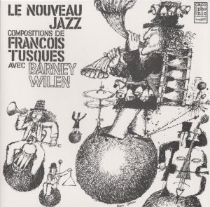 FRANÇOIS TUSQUES - Le nouveau jazz: Compositions de François Tusques avec Barney Wilen cover 