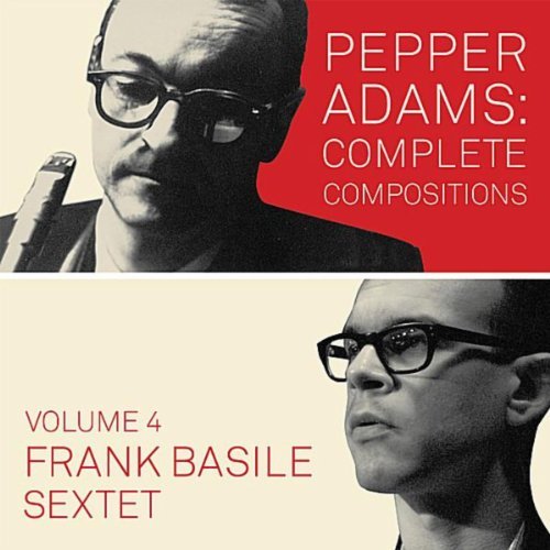 FRANK BASILE - Pepper Adams: Complete Compositions, Vol. 4 cover 