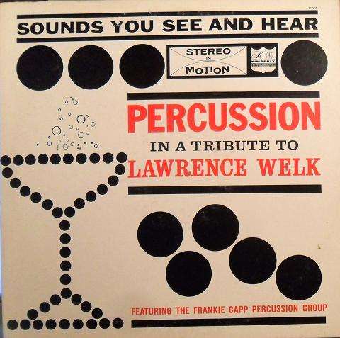 FRANK CAPP - Percussion In A Tribute To Lawrence Welk cover 