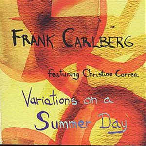 FRANK CARLBERG - Frank Carlberg Feat. Christine Correa ‎: Variations On A Summer Day cover 