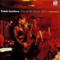 FRANK CATALANO - Live at the Green Mill cover 
