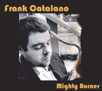 FRANK CATALANO - Mighty Burner cover 