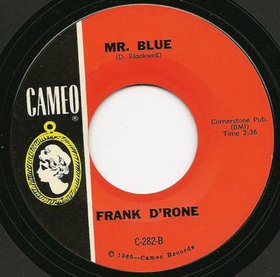 FRANK D'RONE - Have A Good Time / Mr. Blue cover 