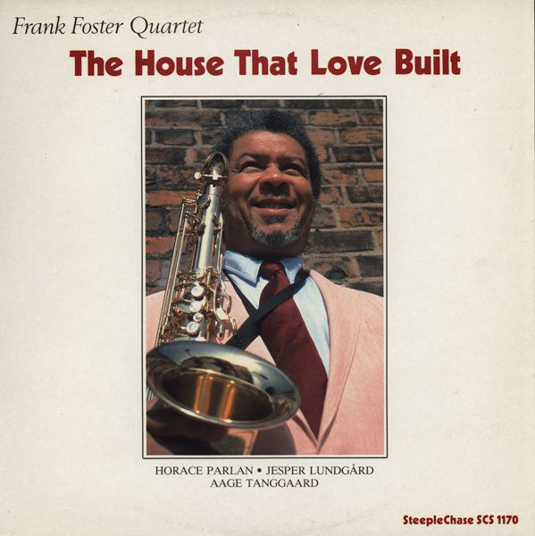 FRANK FOSTER - The House That Love Built cover 