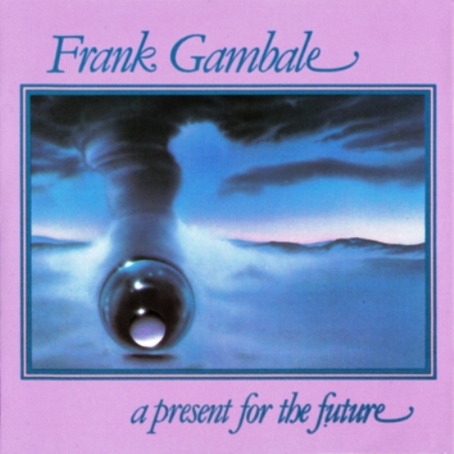 FRANK GAMBALE - A Present for the Future cover 