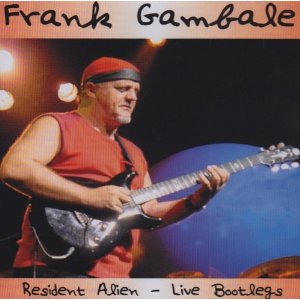FRANK GAMBALE - Resident Alien - Live Bootlegs cover 
