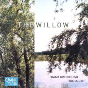 FRANK KIMBROUGH - Frank Kimbrough, Joe Locke ‎: The Willow cover 