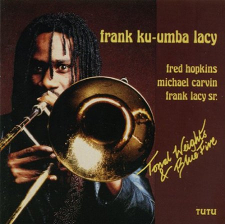 KU-UMBA FRANK LACY - Tonal Weights & Blue Fire cover 