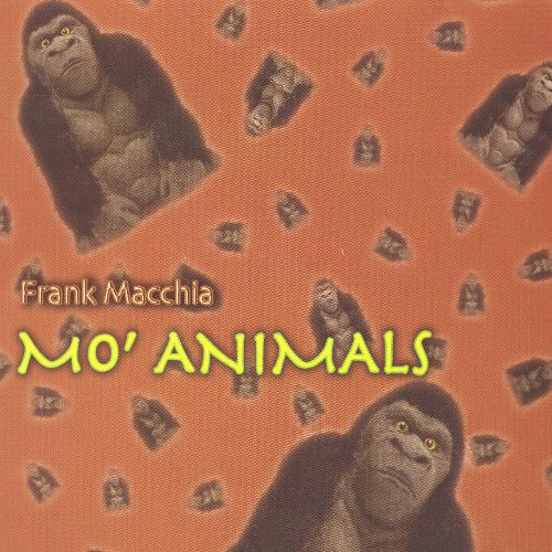 FRANK MACCHIA - Mo' Animals cover 