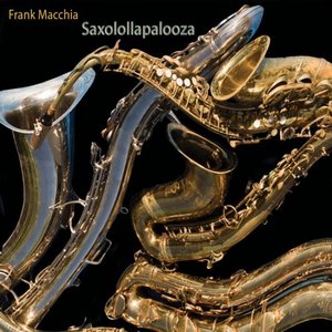 FRANK MACCHIA - Saxolollapalooza cover 