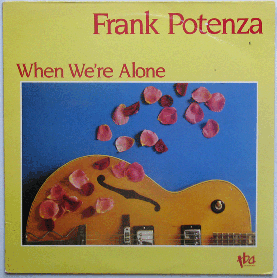 FRANK POTENZA - When We're Alone cover 