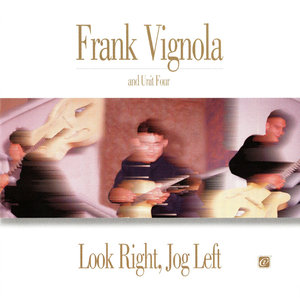 FRANK VIGNOLA - Look Right, Jog Left cover 