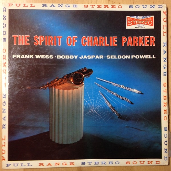 FRANK WESS - Frank Wess - Bobby Jaspar - Seldon Powell : The Spirit Of Charlie Parker cover 