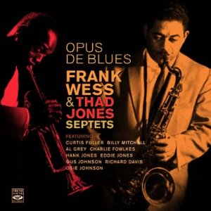 FRANK WESS - Opus de Blues. Frank Wess & Thad Jones Septets cover 