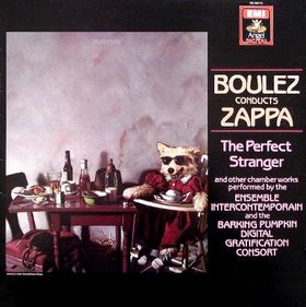 FRANK ZAPPA - Boulez Conducts Zappa: The Perfect Stranger cover 