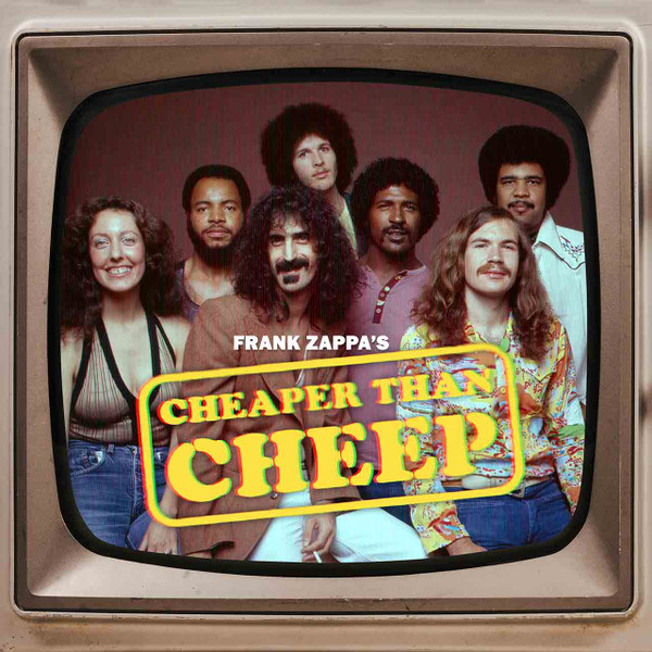 FRANK ZAPPA - Cheaper Than Cheep cover 