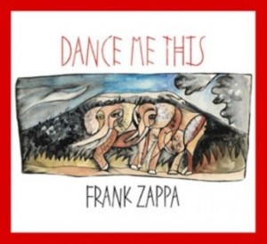 FRANK ZAPPA - Dance Me This cover 