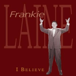 FRANKIE LAINE - I Believe cover 